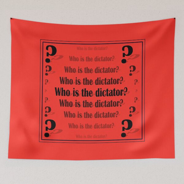 Item preview, Sign "Who is the dictator?" on a red background designed and sold by Cherevan.