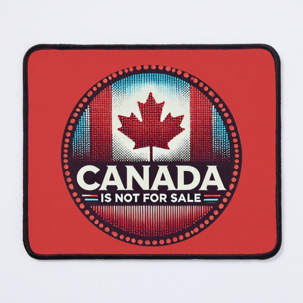 Item preview, Canada is not for Sale designed and sold by FrictionMaxxing.