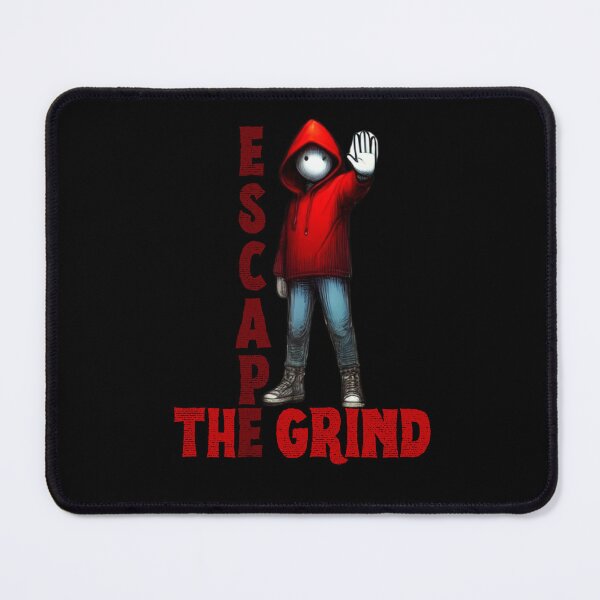Item preview, Escape the grind. designed and sold by ConradoBullhead.