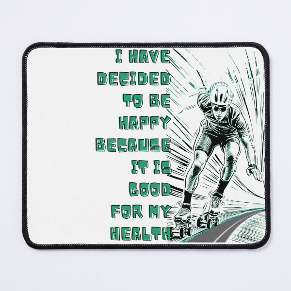 Item preview, Skating happy because it is good for my health designed and sold by W-McSapa.