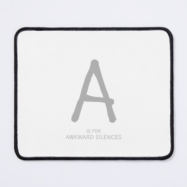 Item preview, A is for Awkward Silences designed and sold by Orange-Socks.