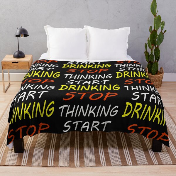 Item preview, STOP THINKING START DRINKING slogan  designed and sold by MKNDESIGN.