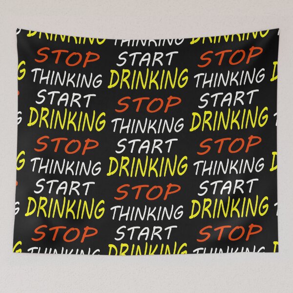 Item preview, STOP THINKING START DRINKING slogan  designed and sold by MKNDESIGN.
