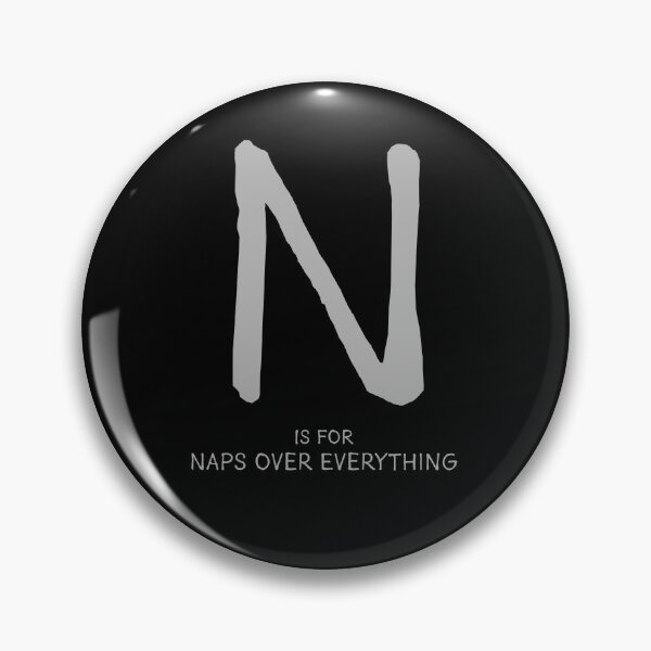 Item preview, N is for Naps Over Everything designed and sold by Orange-Socks.