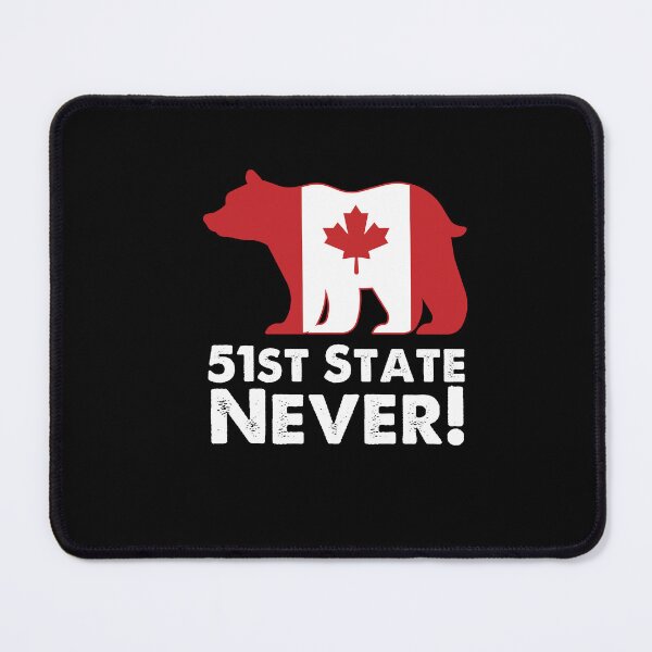 Item preview, 51st State Never, Canada Not The 51st State designed and sold by SportyDogShop.