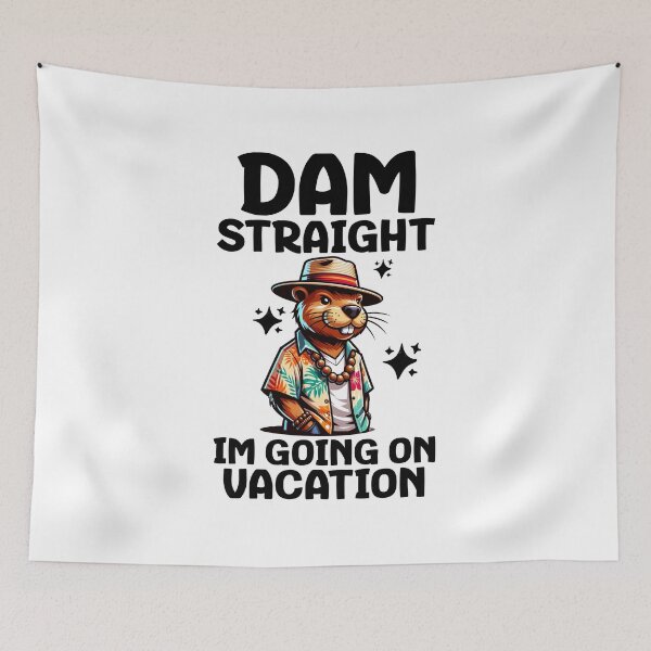 Item preview, Dam Straight - Beaver Going on Vacation designed and sold by AnAzArt.
