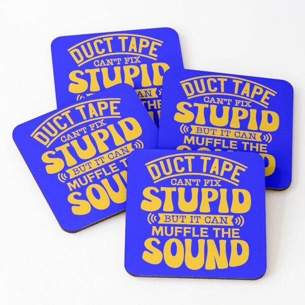 Item preview, Sarcastic Funny Humor Duct Tape Can’t Fix Stupid But It Can Muffle The Sound designed and sold by fantasticdesign.