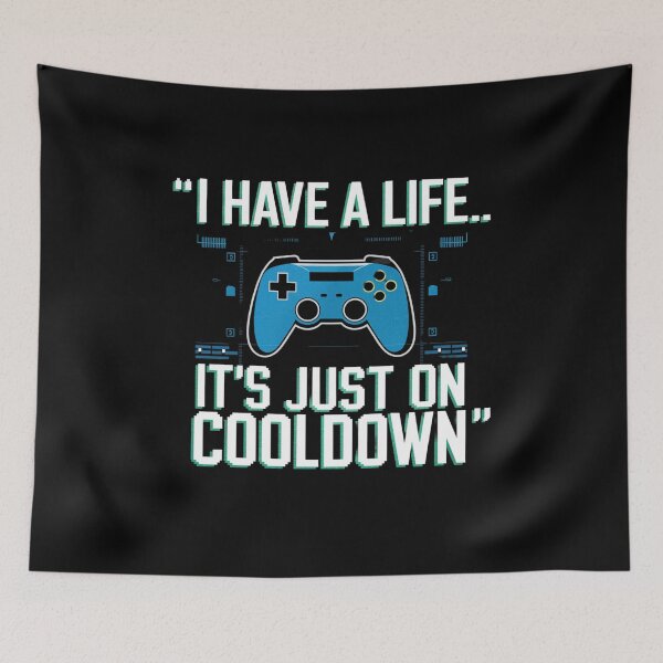 Item preview, Funny Gamer Life Cooldown Video Game Meme designed and sold by FunnyDesignsArt.