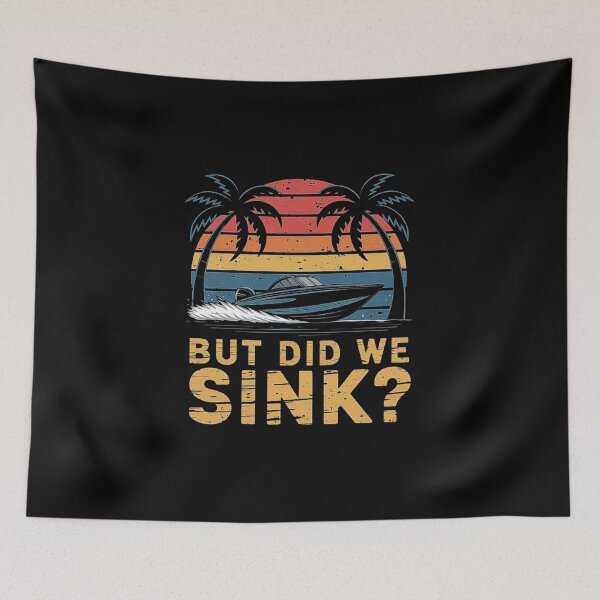Item preview, Adventurous Boating Humor - But Did We Sink? designed and sold by love3617.