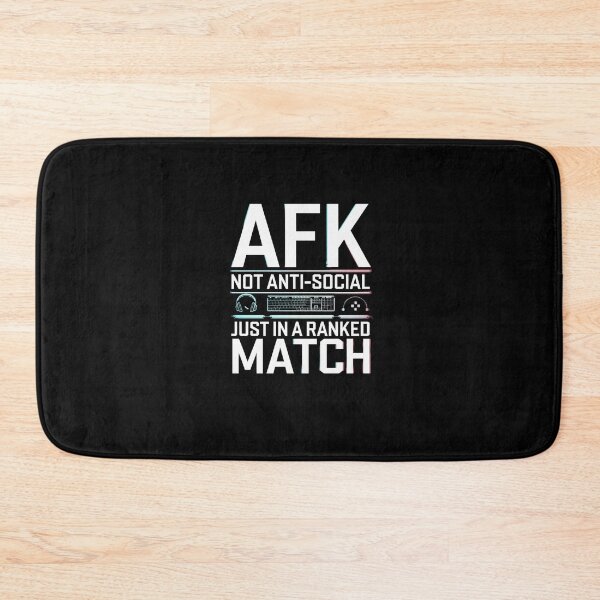 Item preview, AFK Not Anti-Social Gamer Ranked Match Meme designed and sold by FunnyDesignsArt.