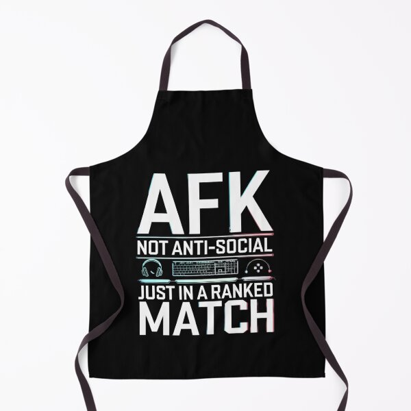 Item preview, AFK Not Anti-Social Gamer Ranked Match Meme designed and sold by FunnyDesignsArt.