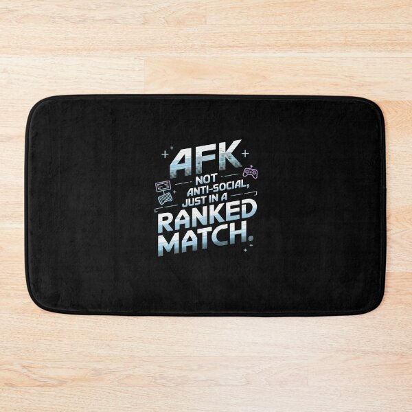Item preview, AFK Not Anti-Social Gamer Ranked Match Meme designed and sold by FunnyDesignsArt.