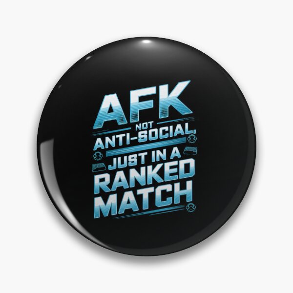 Item preview, AFK Not Anti-Social Gamer Ranked Match Meme designed and sold by FunnyDesignsArt.