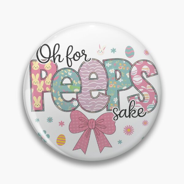 Item preview, Oh For Peeps Sake Easter design designed and sold by ChattyKathieGifts.