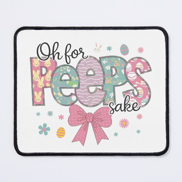 Item preview, Oh For Peeps Sake Easter design designed and sold by ChattyKathieGifts.