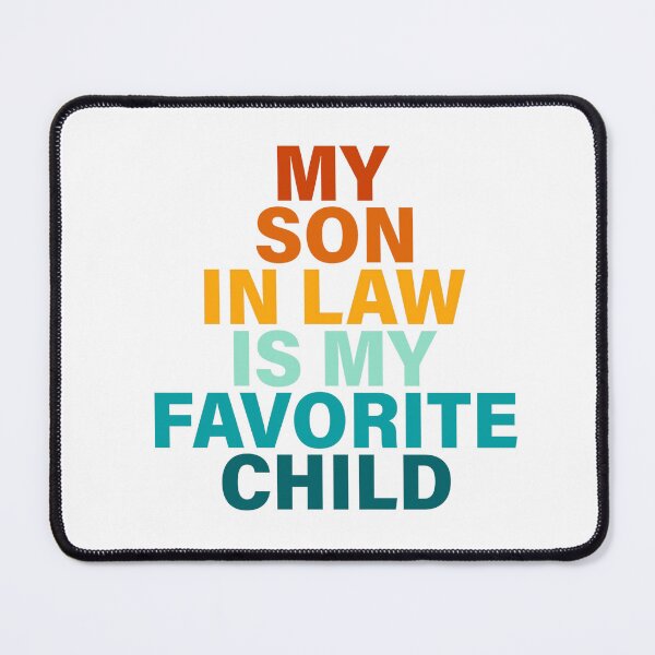 Item preview, My Son In Law Is My Favorite designed and sold by ChattyKathieGifts.