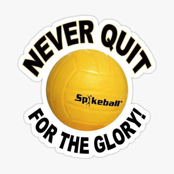 Spikeball; Never Quit; For The Glory; Sticker