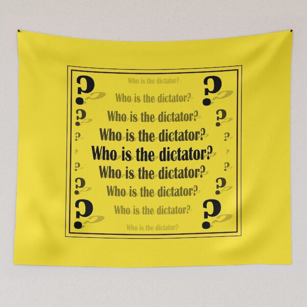 Item preview, Sign "Who is the dictator?" on a yellow background designed and sold by Cherevan.