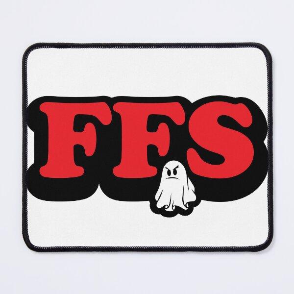 Item preview, FFS (For Fucks Sake) designed and sold by ThatAngryGhost.
