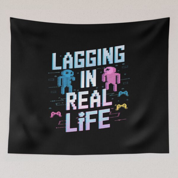 Item preview, Lagging in Real Life Funny Gamer Latency Joke designed and sold by FunnyDesignsArt.