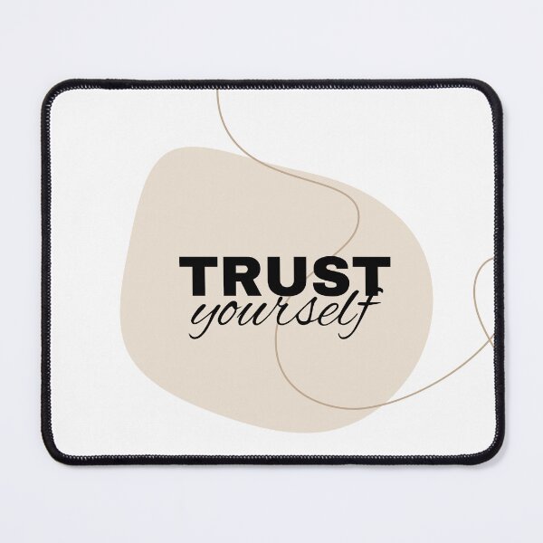 Item preview, Trust yourself - Motivational design designed and sold by Naquo.