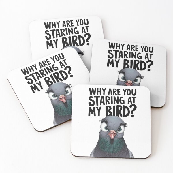Item preview, Why Are You Staring At My Bird ? Funny Pigeon designed and sold by Maggie Mustard.