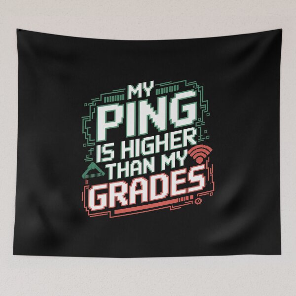 Item preview, High Ping Low Grades Funny Gamer School Meme designed and sold by FunnyDesignsArt.