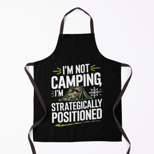 Item preview, Not Camping Strategically Positioned Gamer Meme designed and sold by FunnyDesignsArt.