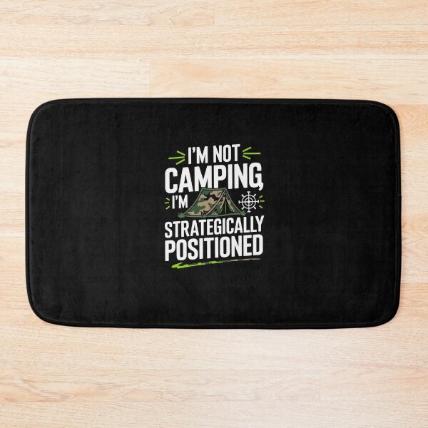 Item preview, Not Camping Strategically Positioned Gamer Meme designed and sold by FunnyDesignsArt.
