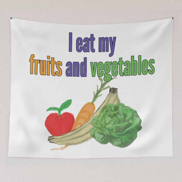 Item preview, I eat my fruits and vegetables designed and sold by WordyDreams.