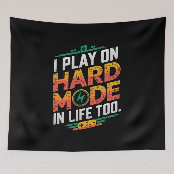 Item preview, Hard Mode in Life Funny Gamer Meme designed and sold by FunnyDesignsArt.