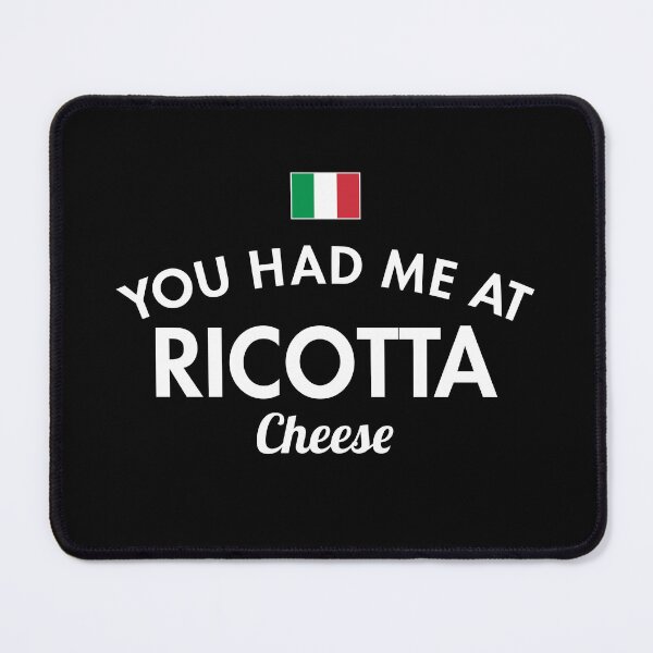 Item preview, You Had Me At Ricotta designed and sold by twHistory.