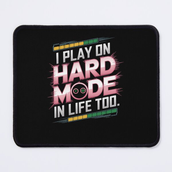Item preview, Hard Mode in Life Funny Gamer Meme designed and sold by FunnyDesignsArt.