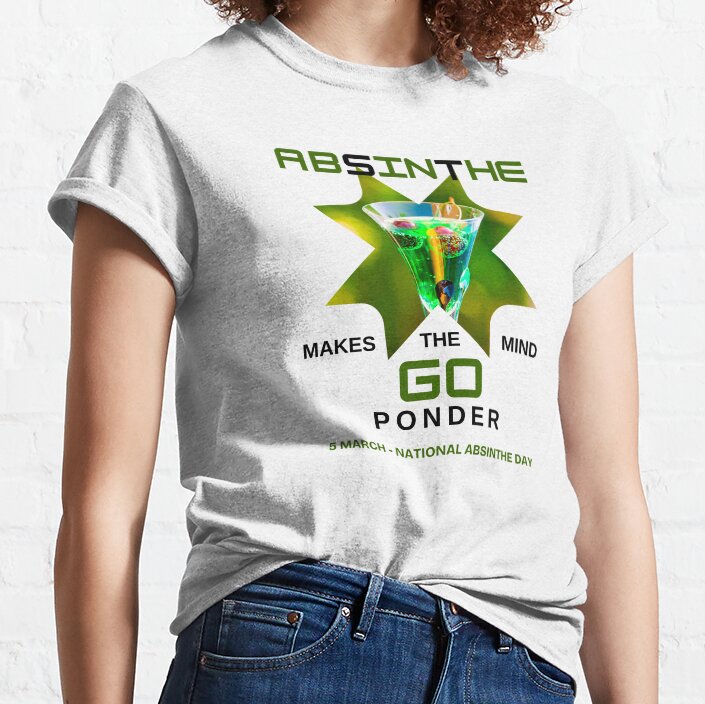 Absinthe - Makes The Mind Go Ponder Classic T-Shirt