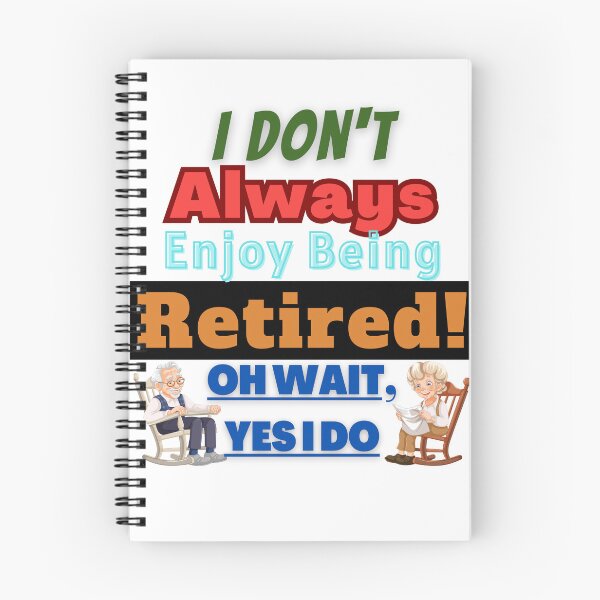 Item preview, Retirement Humor 2025 Gift For Retiring Coworkers-"I Don't Always..." designed and sold by Old Age Ain't For Sissies!.