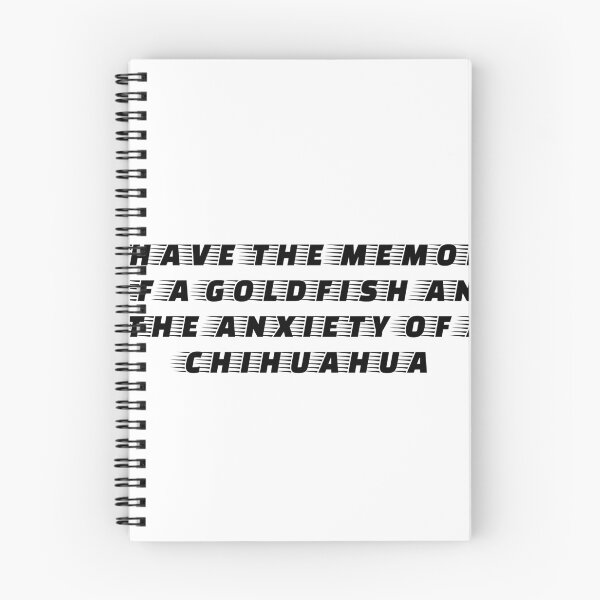 Item preview, I have the memory of a goldfish and the anxiety of a chihuahua designed and sold by Ninjacatoff.
