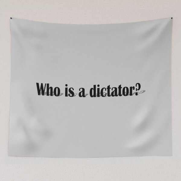 Item preview, Who is a dictator? designed and sold by Cherevan.