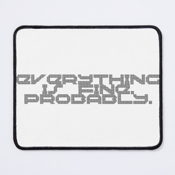 Item preview, Everything is fine. Probably. designed and sold by Ninjacatoff.