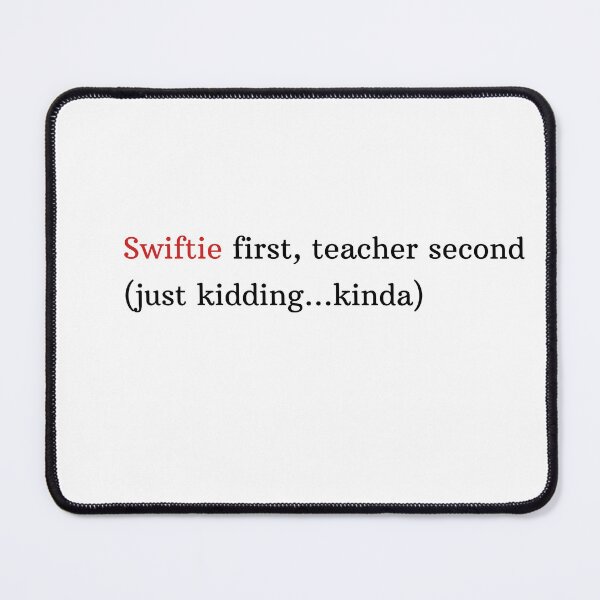 Item preview, Swiftie first, teacher second designed and sold by madie238.
