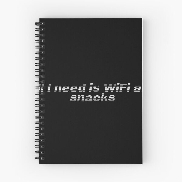 Item preview, All I need is WiFi and snacks designed and sold by Ninjacatoff.