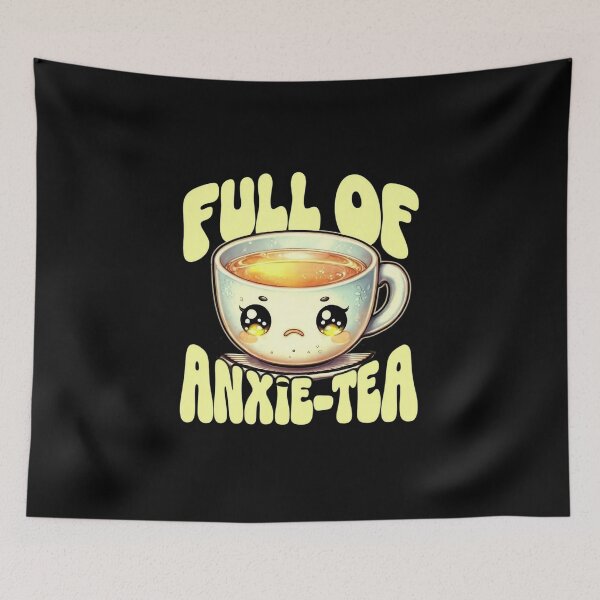 Item preview, Full of anxie-tea designed and sold by MagicWander.