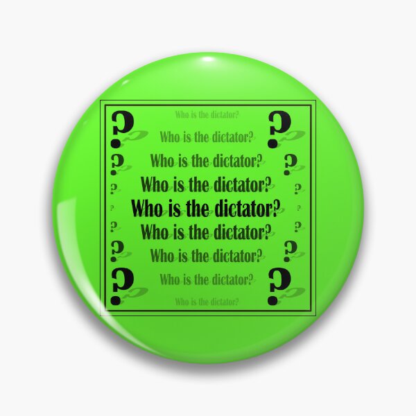 Item preview, Sign "Who is the dictator?" on a green background designed and sold by Cherevan.