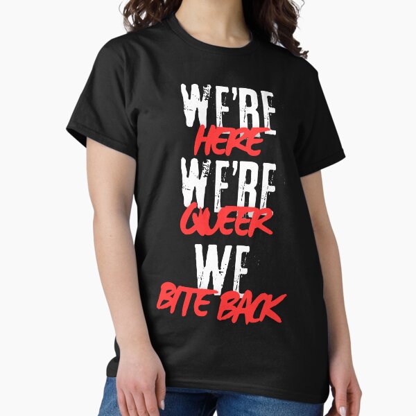 Item preview, We're Queer, We Bite Back (White Text) designed and sold by PrideWithABite.