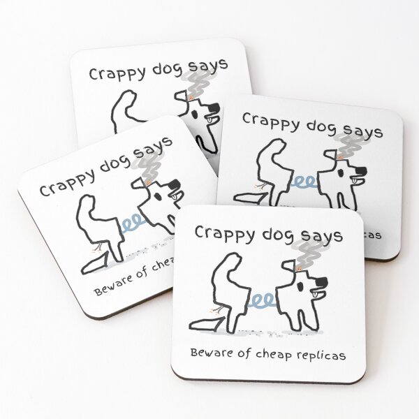 Item preview, Crappy dog says beware of cheap replicas! designed and sold by TheRubberOnion.