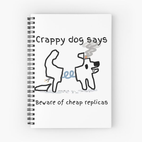 Item preview, Crappy dog says beware of cheap replicas! designed and sold by TheRubberOnion.