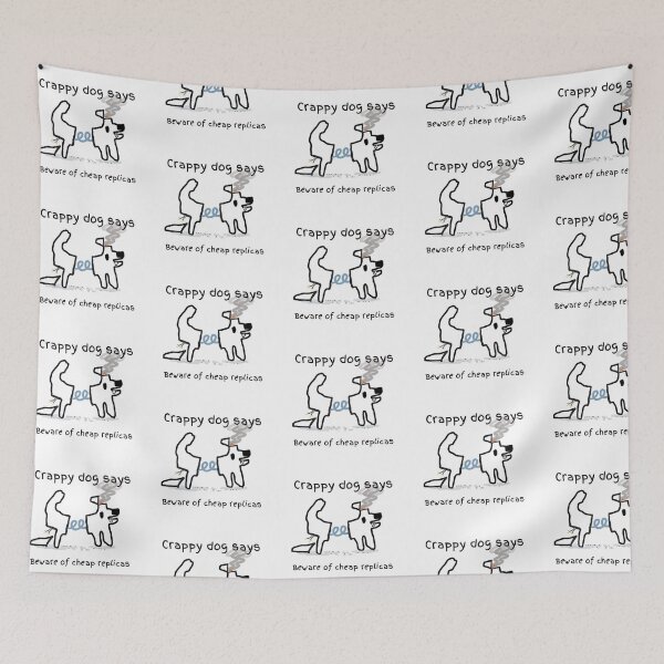 Item preview, Crappy dog says beware of cheap replicas! designed and sold by TheRubberOnion.