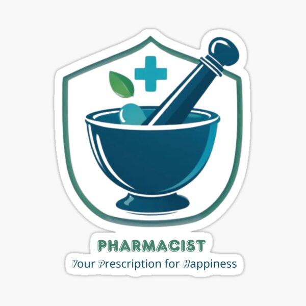 Item preview, Pharmacist: Your Prescription for Happiness designed and sold by bobscraze.