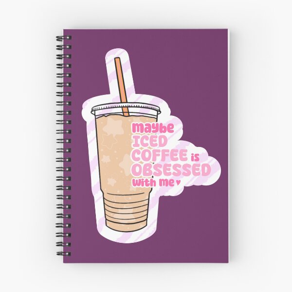 Item preview, Maybe Iced Coffee is Obsessed with Me designed and sold by GHOSTENva.