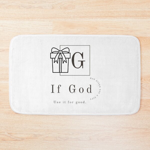 Item preview, If God Has Given You a Gift Use it For Good  designed and sold by Upspire (Uplifting + Inspiring) Designs.