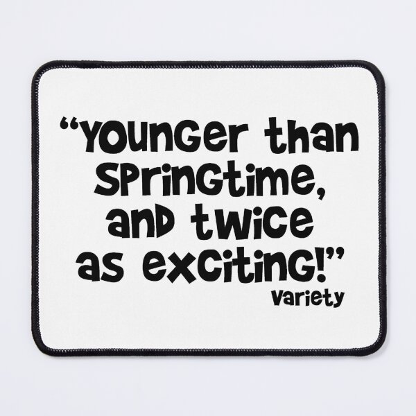 Item preview, Younger than Springtime! Black designed and sold by emwoodard.
